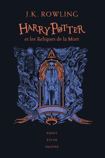 Harry Potter et Les Reliques de La Mort Edition Serdaigle
